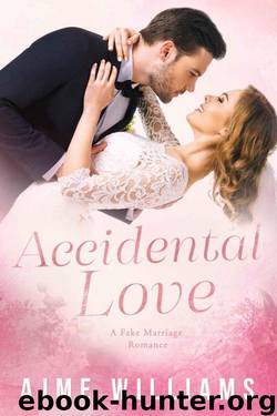 Accidental Love: Wyatt & Sinclair's Story (Fake Marriage Romance Book 1) by Ajme Williams