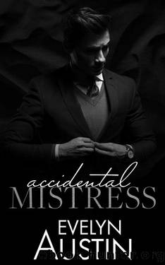 Accidental Mistress (Filthy Billionaires Book 2) by Evelyn Austin