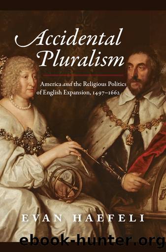 Accidental Pluralism by Evan Haefeli