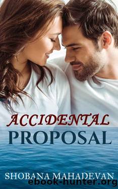 Accidental Proposal by Shobana Mahadevan