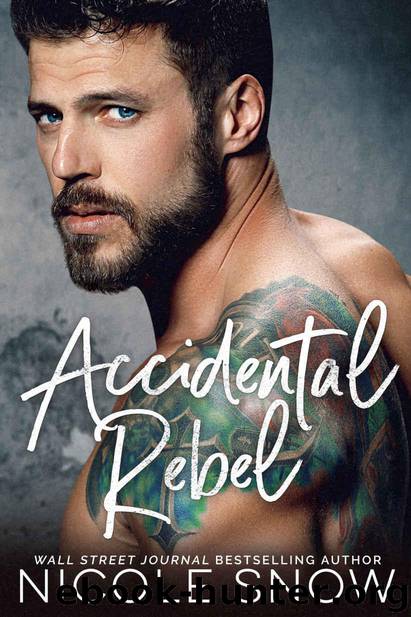 Accidental Rebel: A Marriage Mistake Romance by Snow Nicole