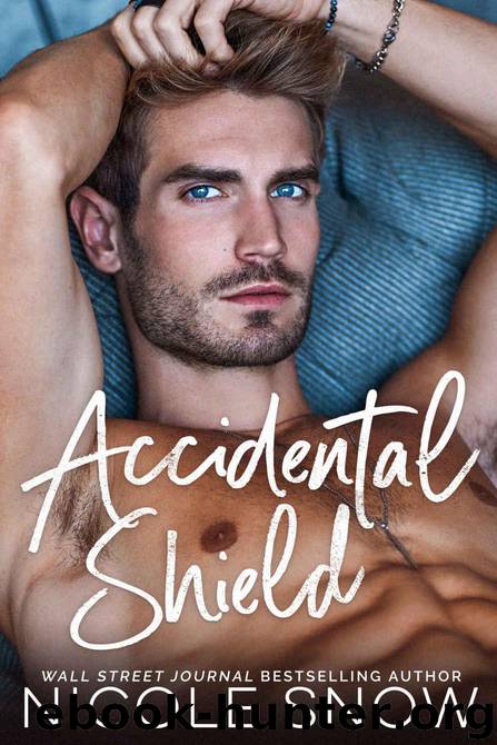 Accidental Shield: A Marriage Mistake Romance by Snow Nicole
