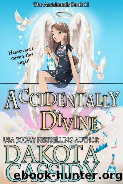 Accidentally Divine by Dakota Cassidy
