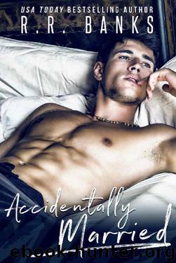 Accidentally Married by R.R. Banks