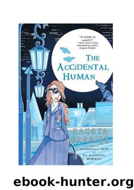Accidentally Paranormal 03 - The Accidental Human by Dakota Cassidy