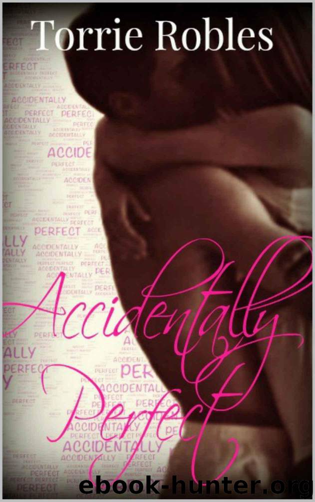 Accidentally Perfect by Robles Torrie
