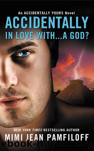 Accidentally in Love with...A God? by Mimi Jean Pamfiloff
