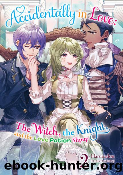 Accidentally in Love: The Witch, the Knight, and the Love Potion Slipup Volume 2 [Parts 1 to 7] by Harunadon