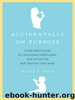 Accidentally on Purpose by Mary F. Pols
