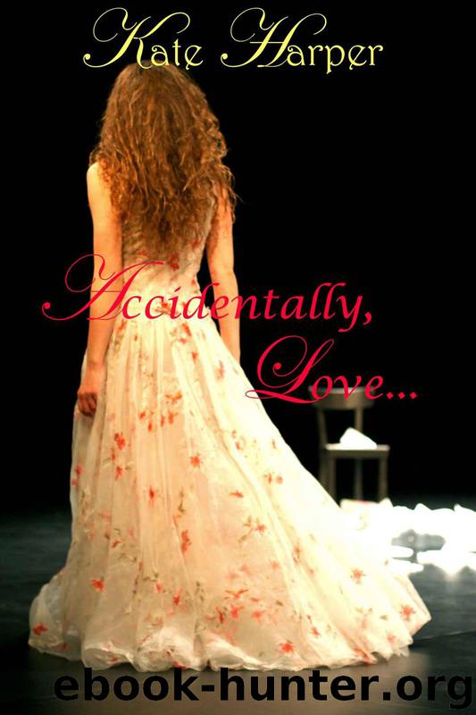 Accidentally, Love - A Regency Novella by Kate Harper