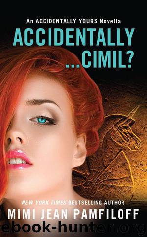 Accidentally...Cimil?: An Accidentally Yours Novella by Mimi Jean Pamfiloff