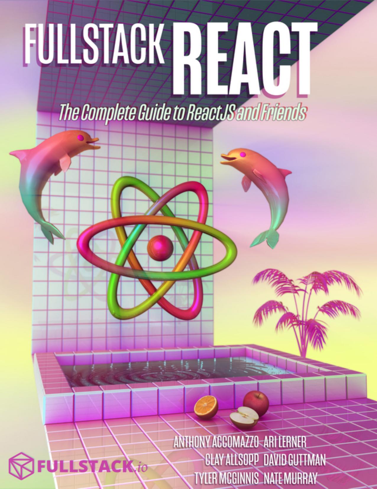 Accomazzo A. Fullstack React. The Complete Guide...2021 by Zamzar