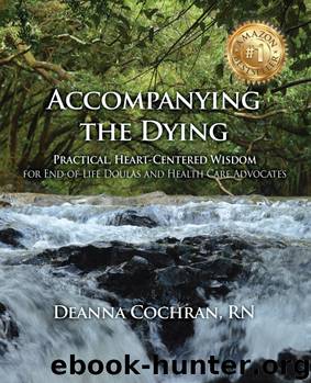 Accompanying the Dying by Deanna Cochran