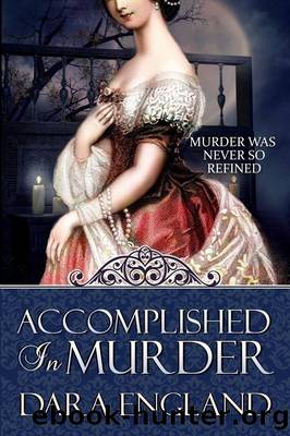 Accomplished in Murder (Accomplished Mysteries, Book 1) by Dara England