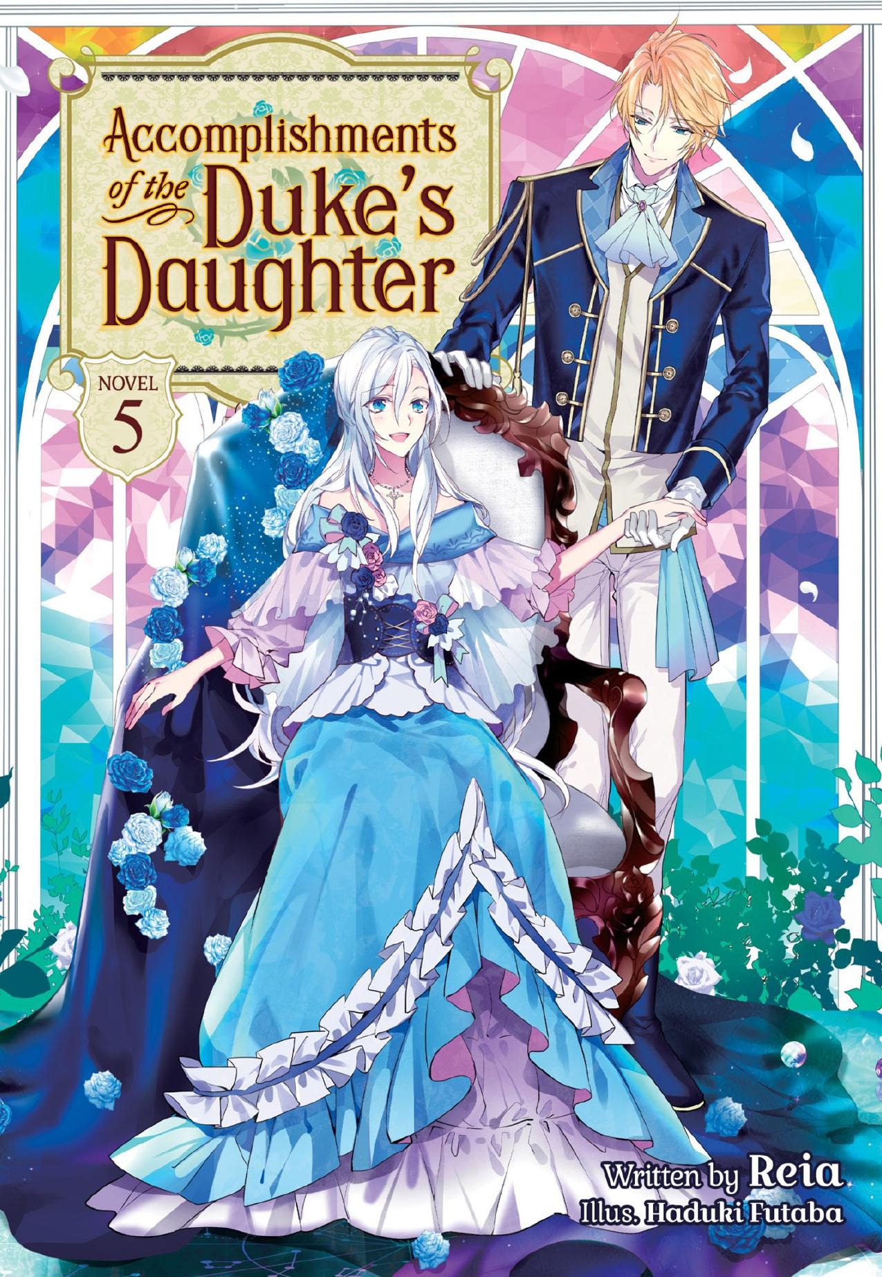 Accomplishments of the Dukeâs Daughter Vol. 5 by Reia