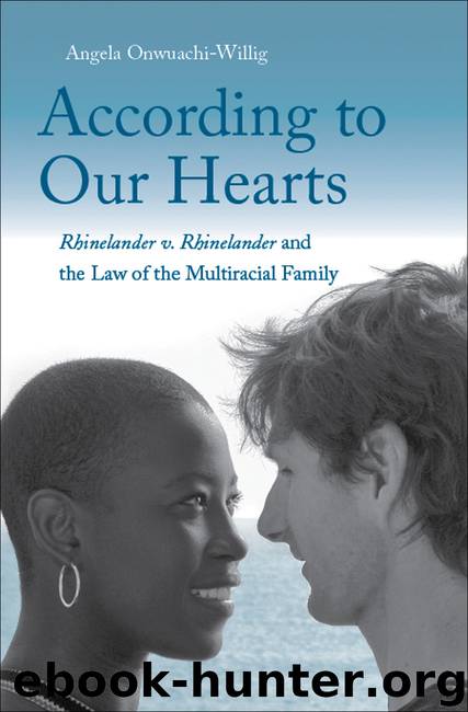 According to Our Hearts by Angela Onwuachi-Willig & Rhinelander V. Rhinelander