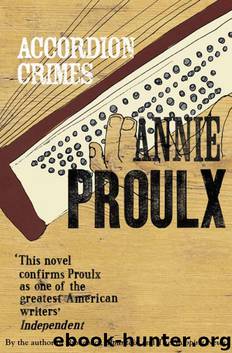 Accordion Crimes by Annie Proulx