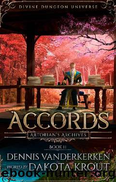 Accords: A Divine Dungeon Series (Artorian's Archives Book 11) by Dennis Vanderkerken & Dakota Krout