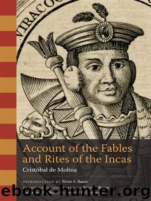 Account of the Fables and Rites of the Incas by Cristóbal de Molina