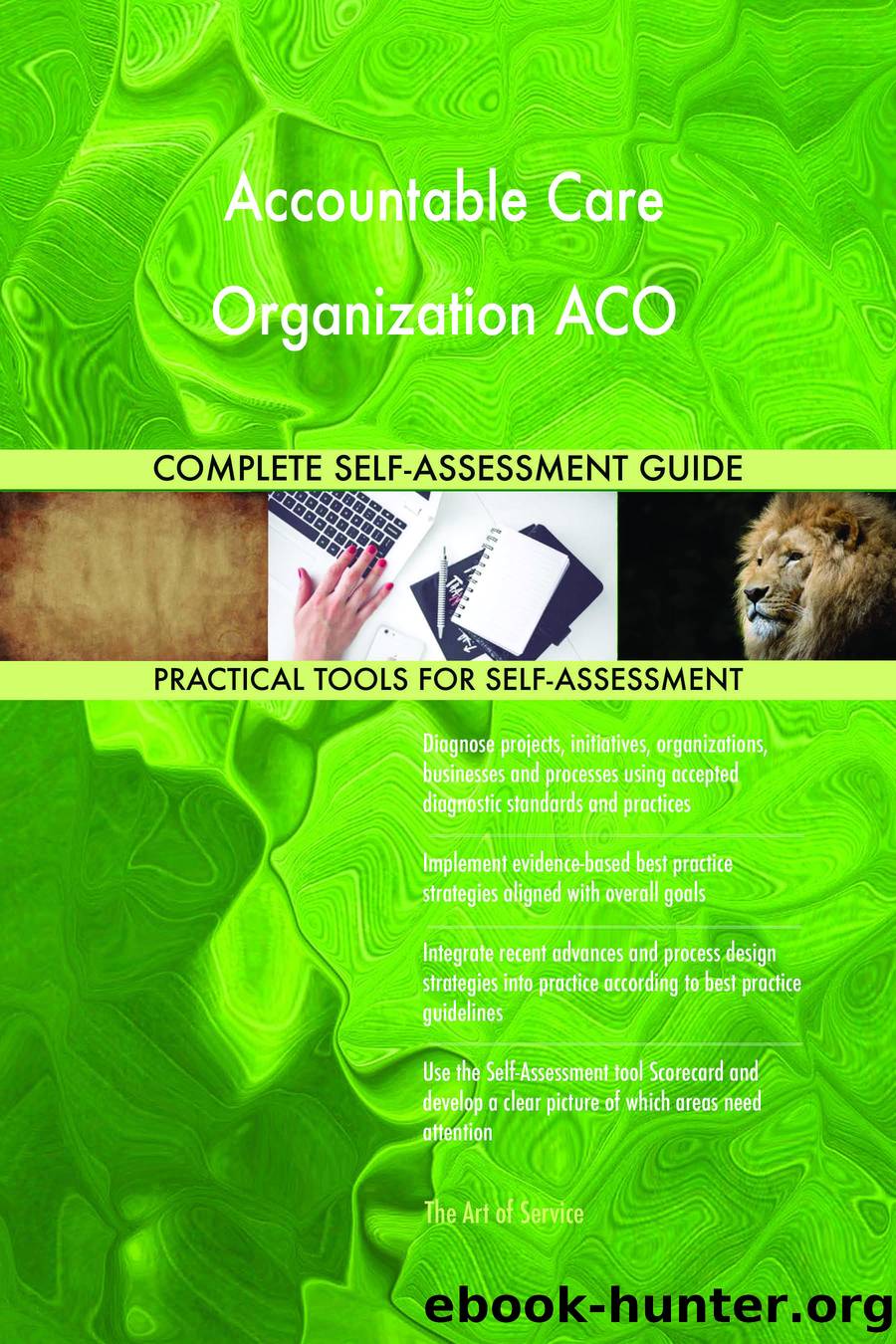 Accountable Care Organization ACO Complete Self-Assessment Guide by gerardus blokdyk