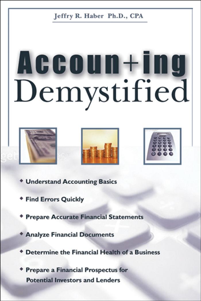 Accounting Demystified by Jeffry R. Haber