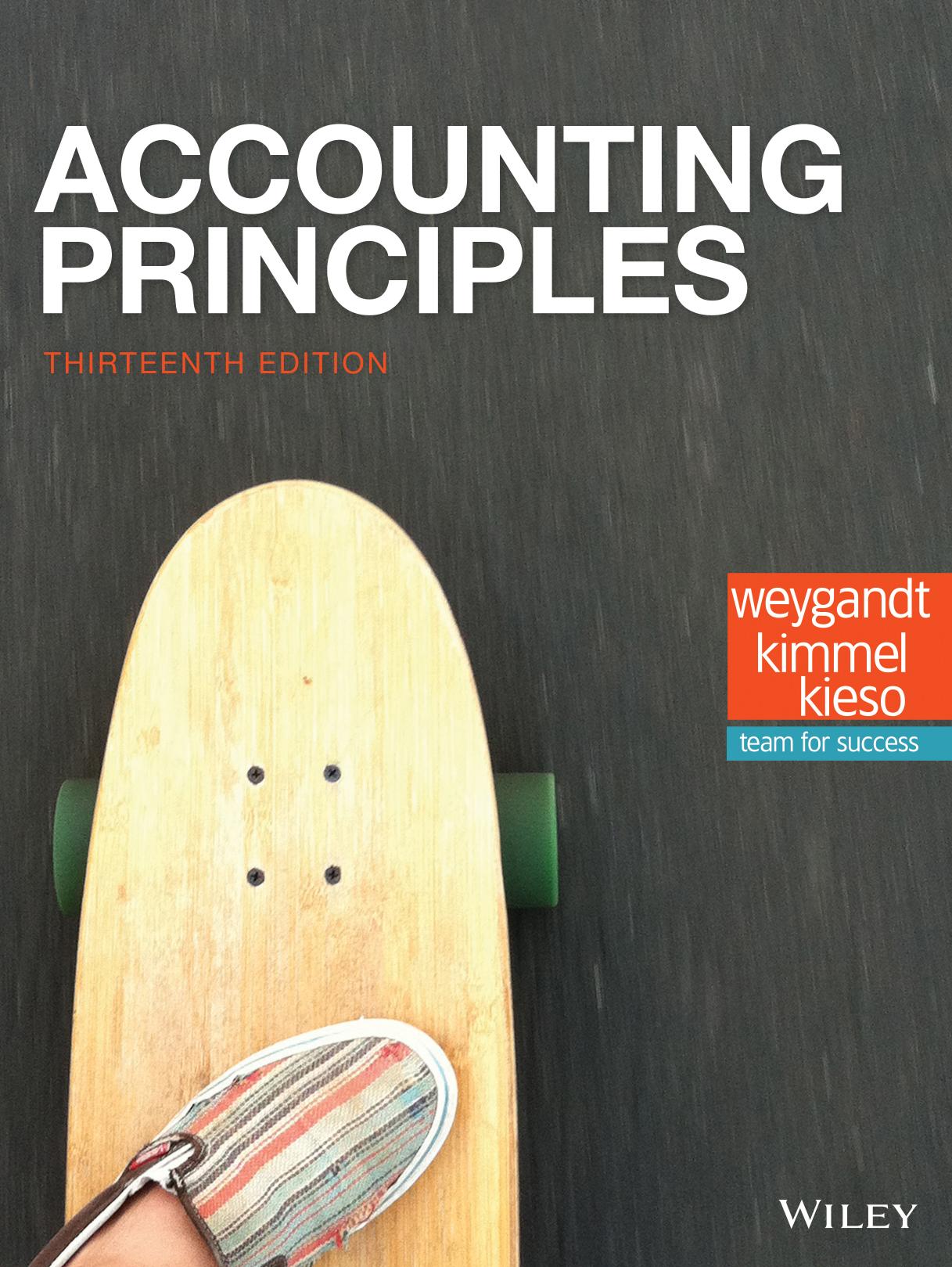 Accounting Principles by Jerry J. Weygandt Paul D. Kimmel Donald E. Kieso