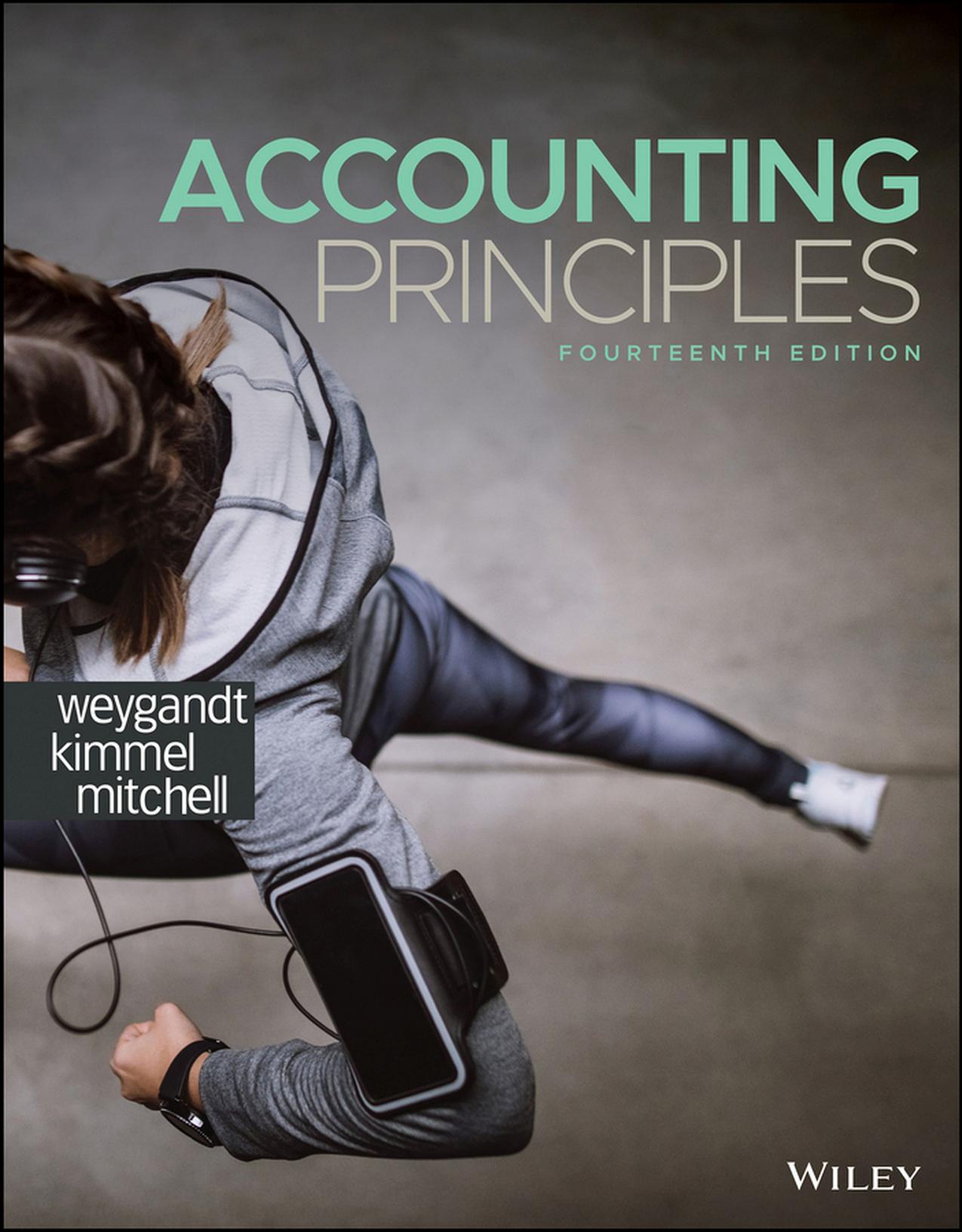 Accounting Principles, 14th edition by Jerry J. Weygandt Paul D. Kimmel Jill E. Mitchell