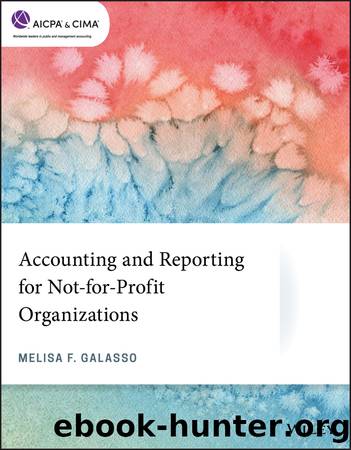 Accounting and Reporting for Not-for-Profit Organizations by Melisa F. Galasso