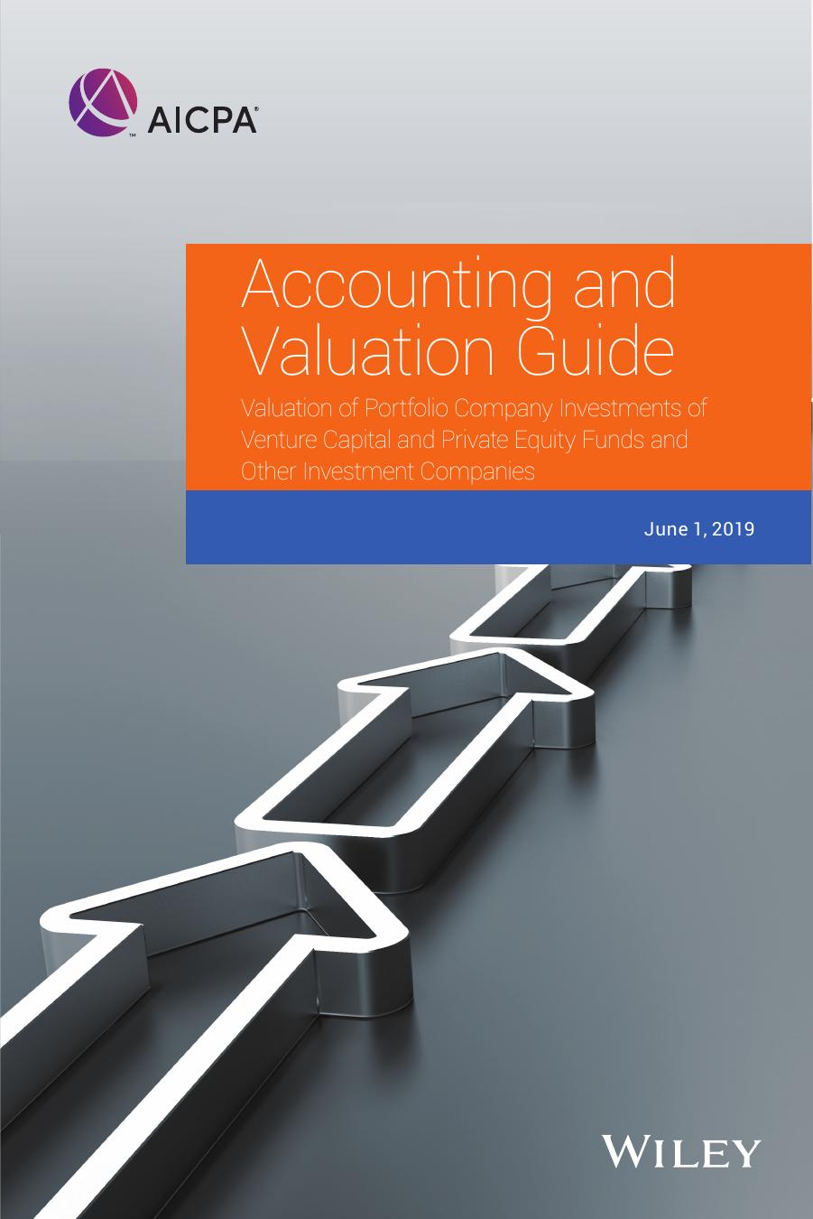 Accounting and valuation guide : Valuation of portfolio company investments of venture capital and private equity funds and other investment companies by AICPA