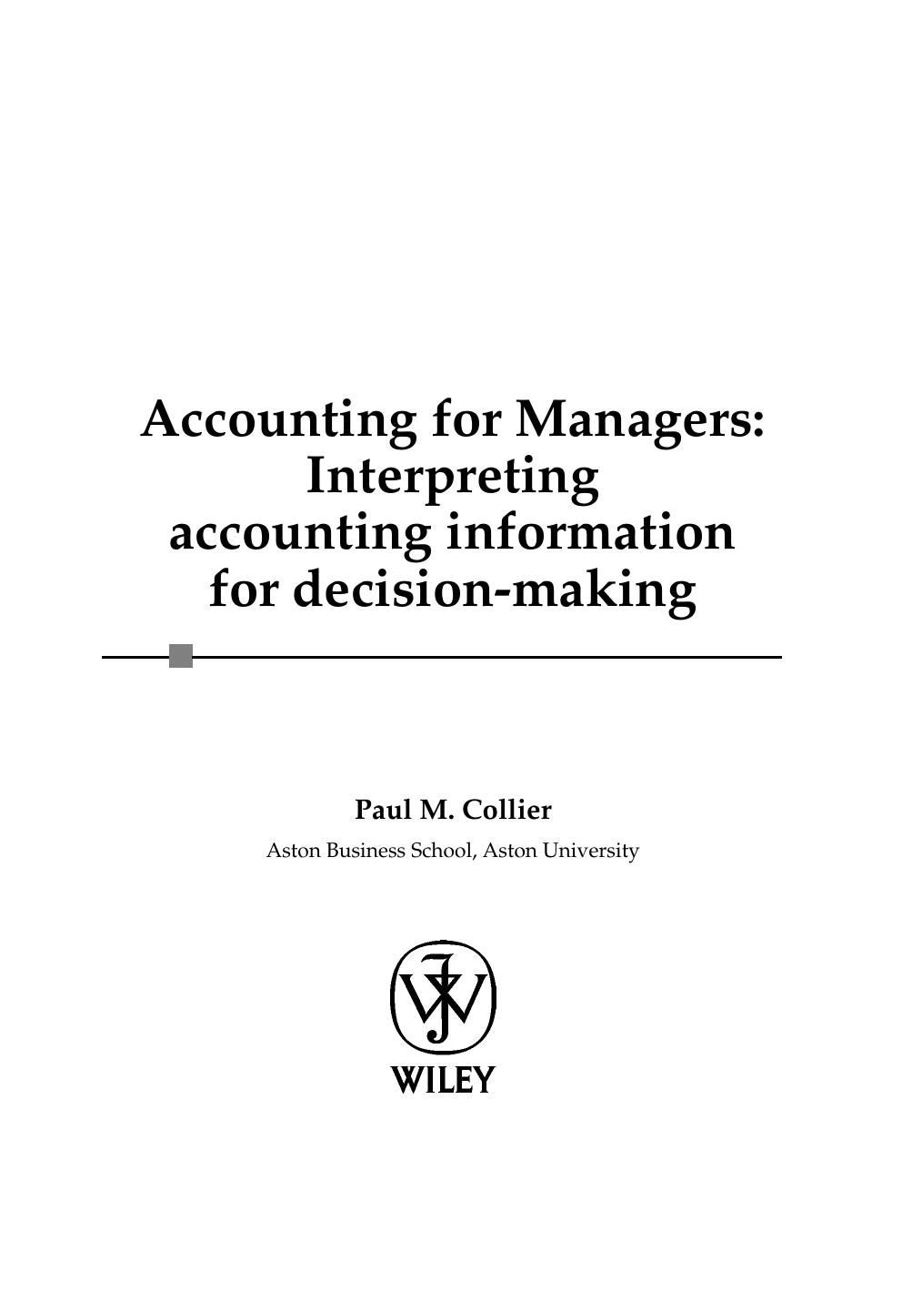 Accounting for Managers. Interpreting Accounting Information for Decision-Making by Dr. Paul Collier