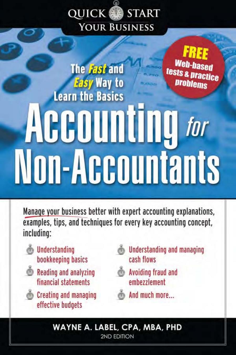 Accounting for Non-Accountants, 2E: The Fast and Easy Way to Learn the Basics by Wayne Label