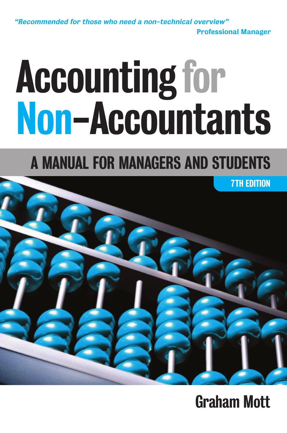 Accounting for Non-Accountants: A Manual for Managers and Students by Graham Mott