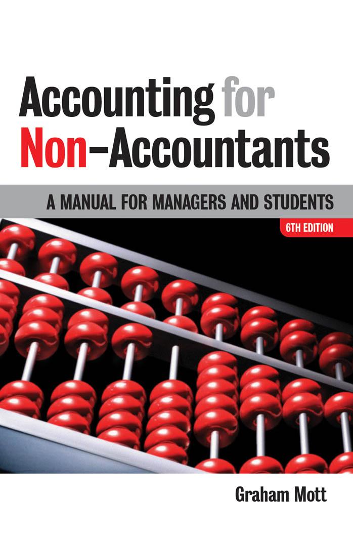 Accounting for Non-accountants: A Manual for Managers and Students by Graham Mott