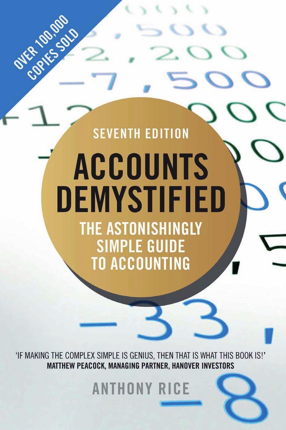 Accounts Demystified: The Astonishingly Simple Guide To Accounting by Anthony Rice