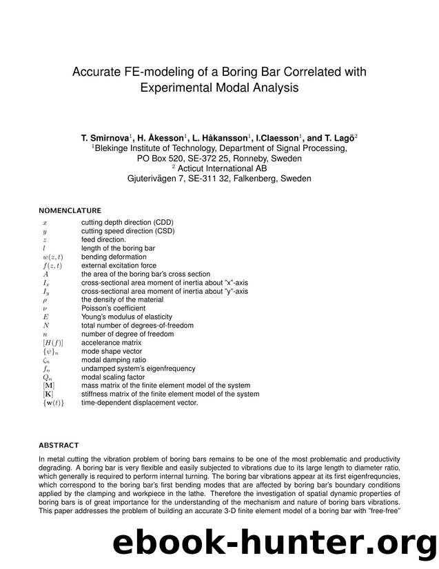 Accurate FE-modeling of a Boring Bar Correlated with Experimental Modal Analysis by T. Smirnova H. Åkesson L. Håkansson I. Claesson T. Lagö