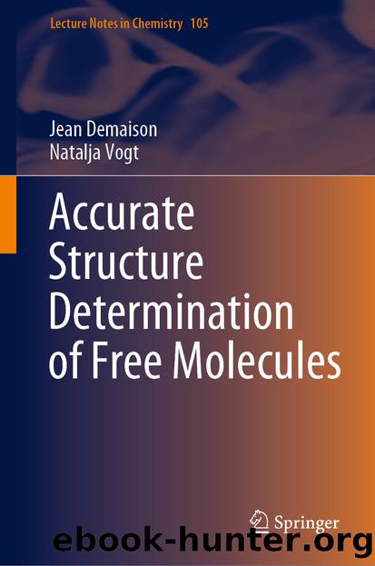 Accurate Structure Determination of Free Molecules by Jean Demaison & Natalja Vogt