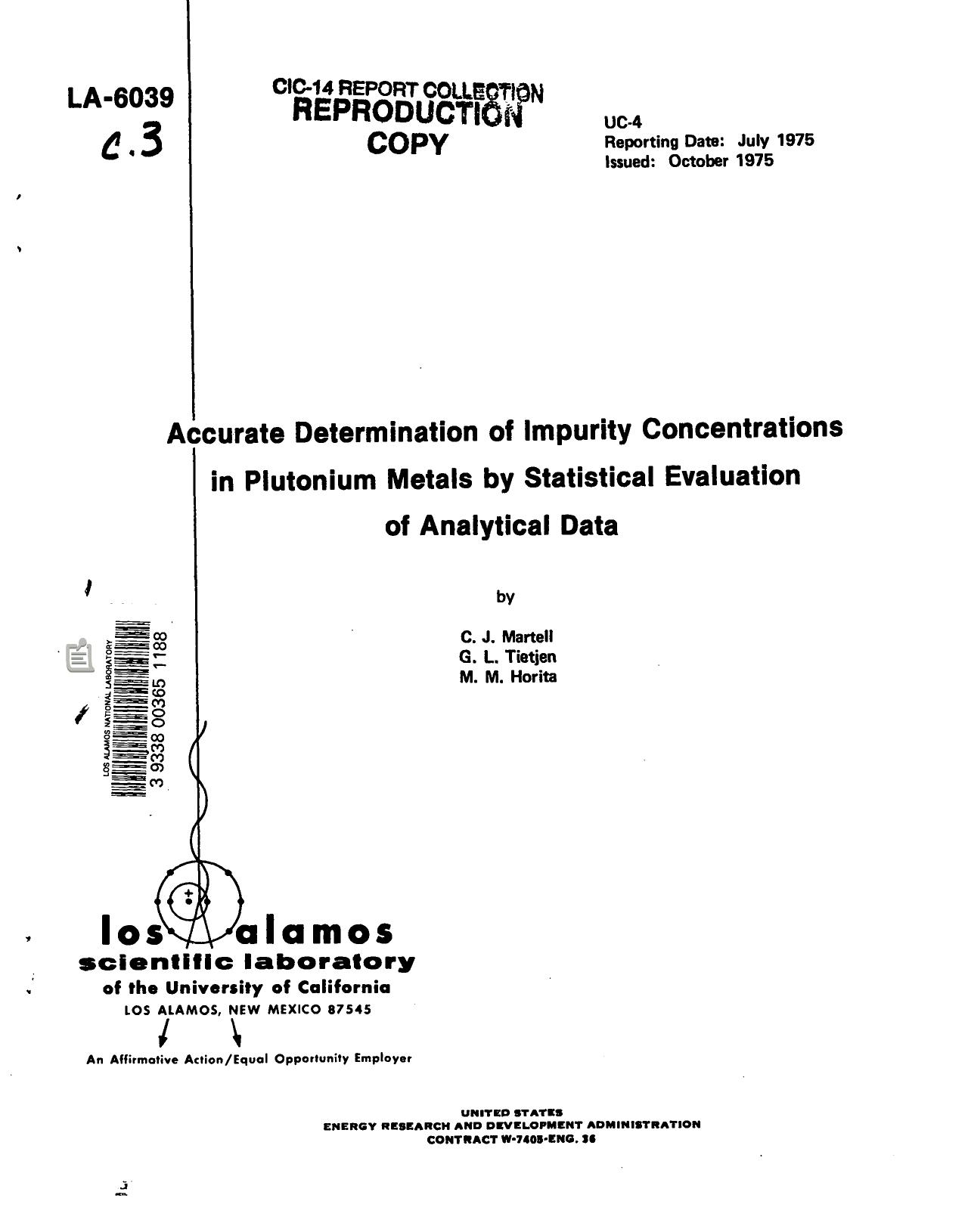 Accurate determination of impurity concentrations in plutonium metals by statistical evaluation of analytical data None by LANL Research Library LWW Project