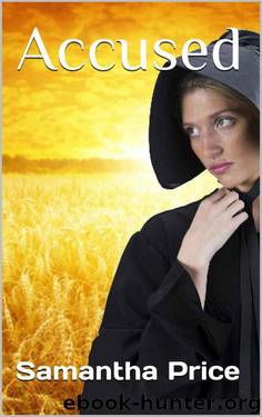 Accused (Amish Romance Mystery) (Amish Secret Widows' Society #3) by Price Samantha