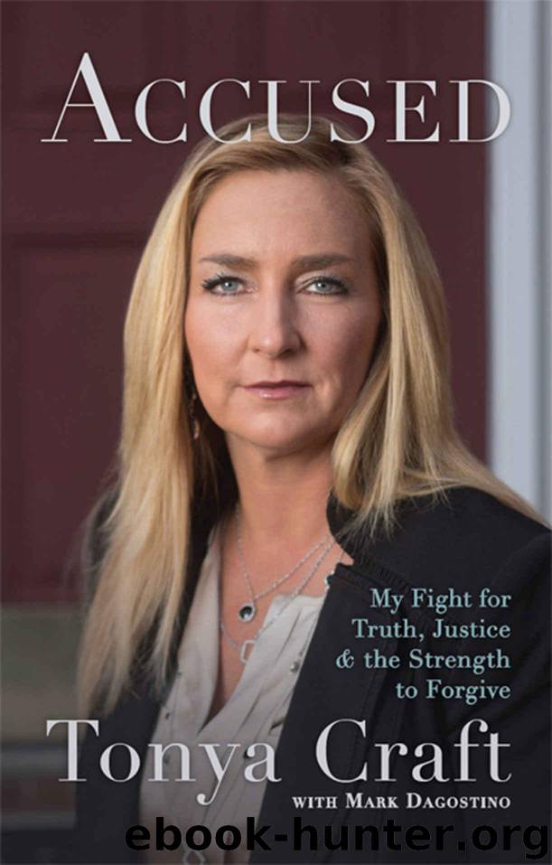 Accused: My Fight for Truth, Justice & the Strength to Forgive by Craft Tonya & Dagostino Mark