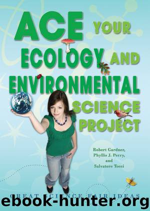 Ace Your Ecology and Environmental Science Project by Robert Gardner