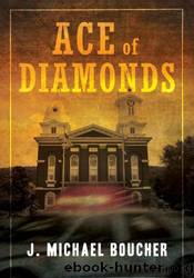 Ace of Diamonds by J. Michael Boucher