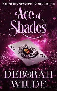 Ace of Shades: A Humorous Paranormal Women's Fiction (Magic After Midlife Book 7) by Deborah Wilde