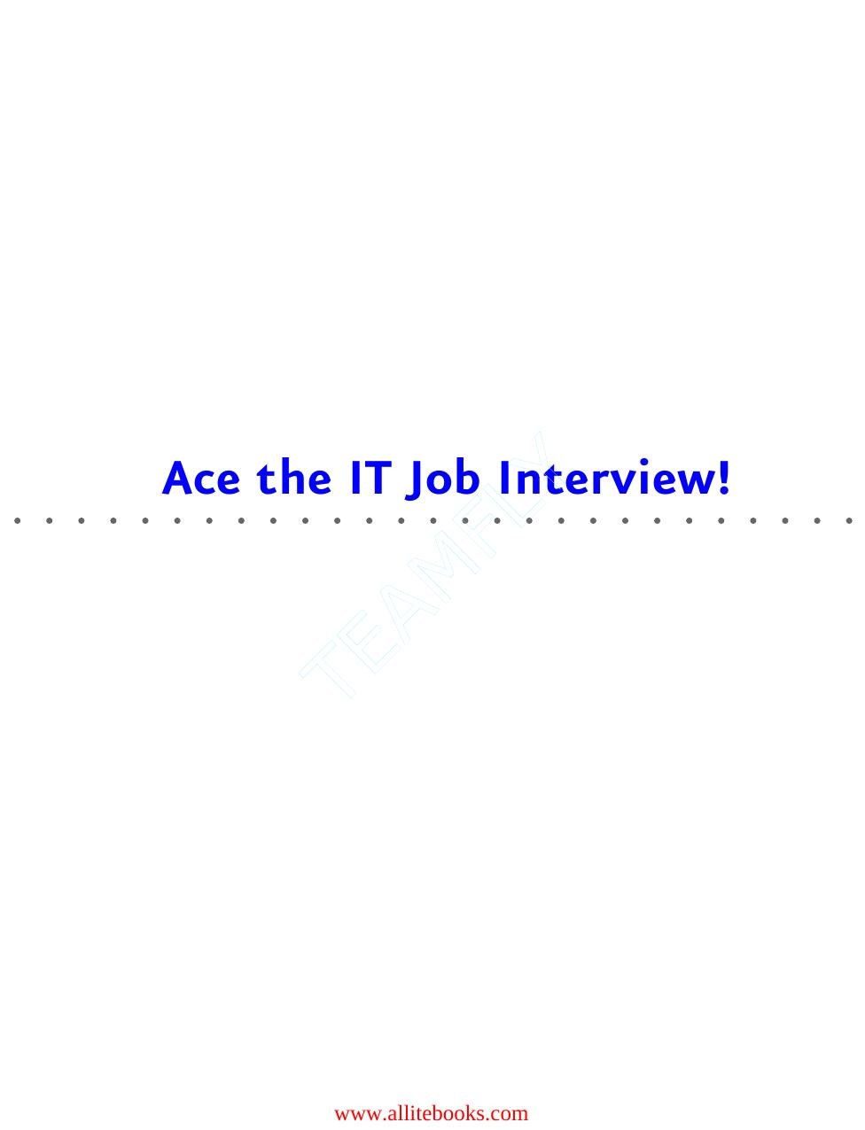 Ace the IT Job Interview! by Unknow