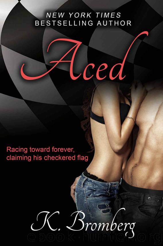 Aced (The Driven #5) by K. Bromberg