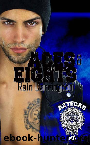 Aces & Eights (Aztecas MC Book 1) by Rain Carrington