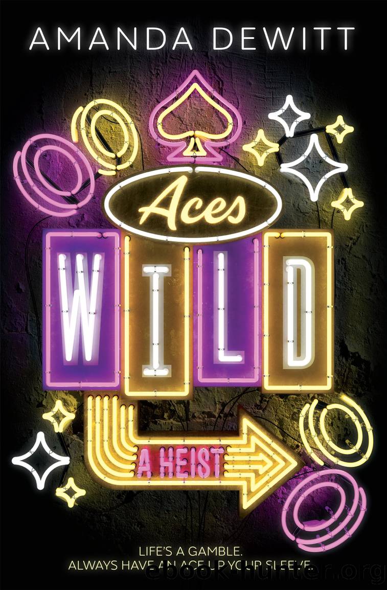 Aces Wild: a Heist by Amanda DeWitt