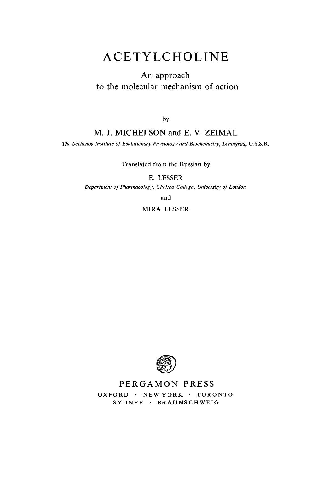 Acetylcholine. An Approach to the Molecular Mechanism of Action by M. J. Michelson E. V. Zeimal P. Alexander and Z. M. Bacq (Auth.)