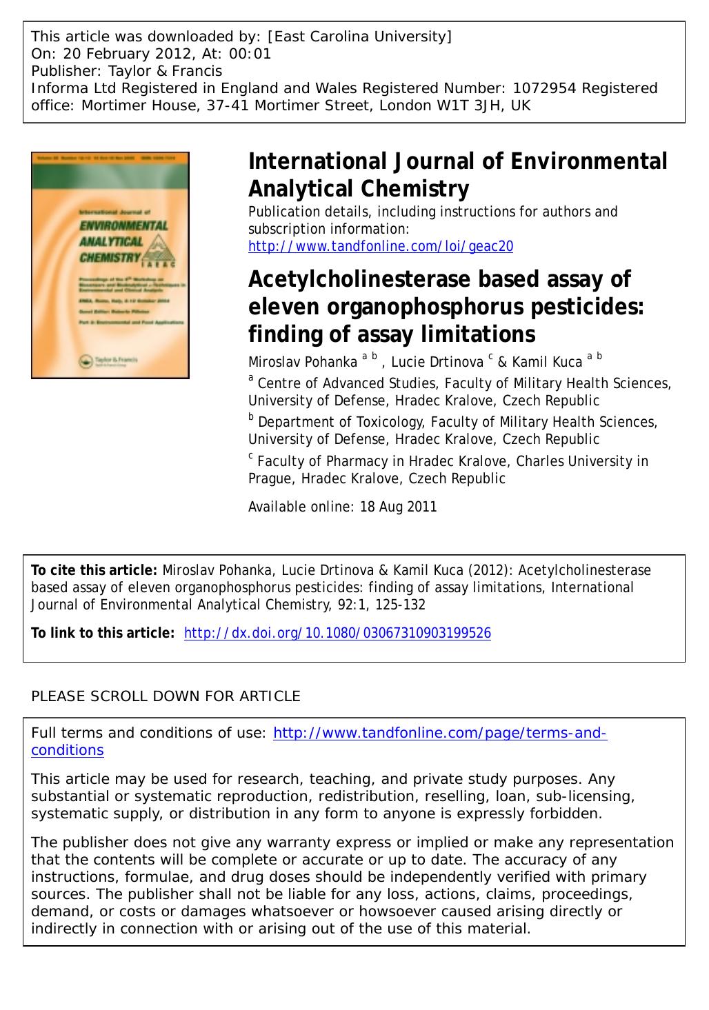 Acetylcholinesterase based assay of eleven organophosphorus pesticides: finding of assay limitations by Miroslav Pohanka a b * rau@atlas.cz Lucie Drtinova c & Kamil Kuca a b