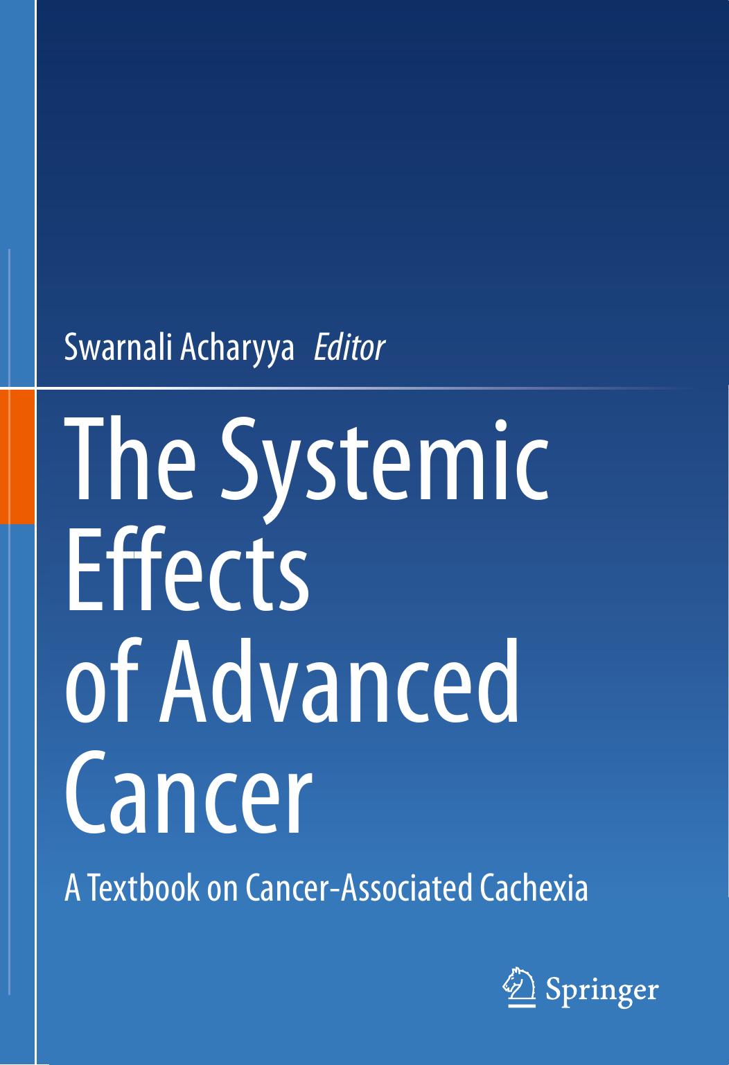 Acharyya S. The Systemic Effects of Advanced Cancer...2022 by Unknown
