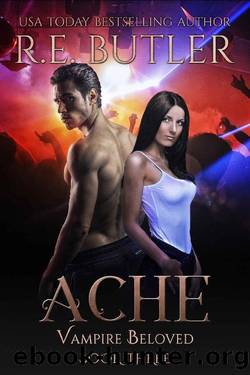Ache (Vampire Beloved Book 3) by R. E. Butler